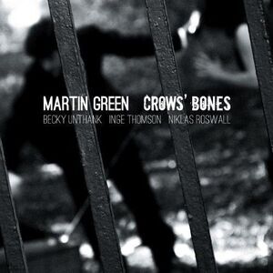 Martin Green - Crow's Bones  CD